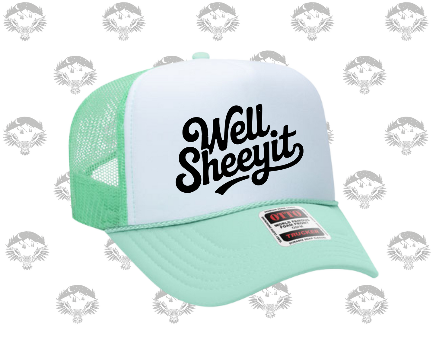“Well Sheeyit” Trucker Hat – Otto Cap