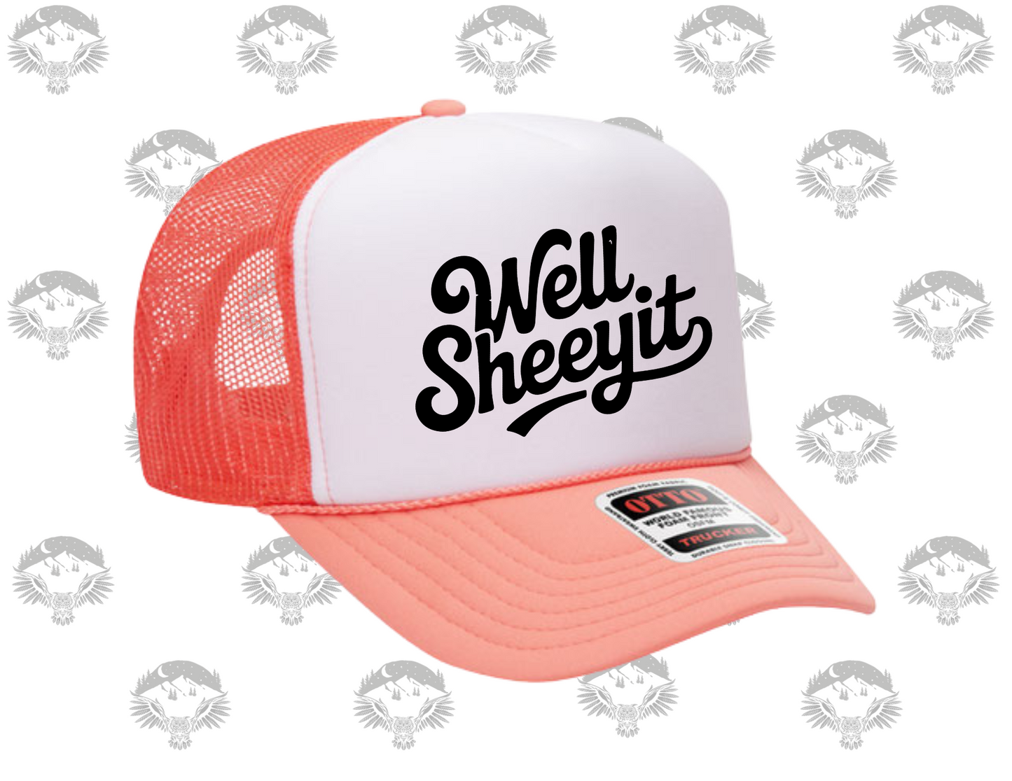 “Well Sheeyit” Trucker Hat – Otto Cap