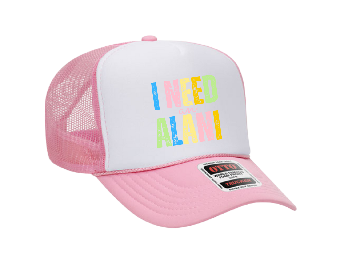 "I Need an Alani" Trucker Hat – Otto Brand