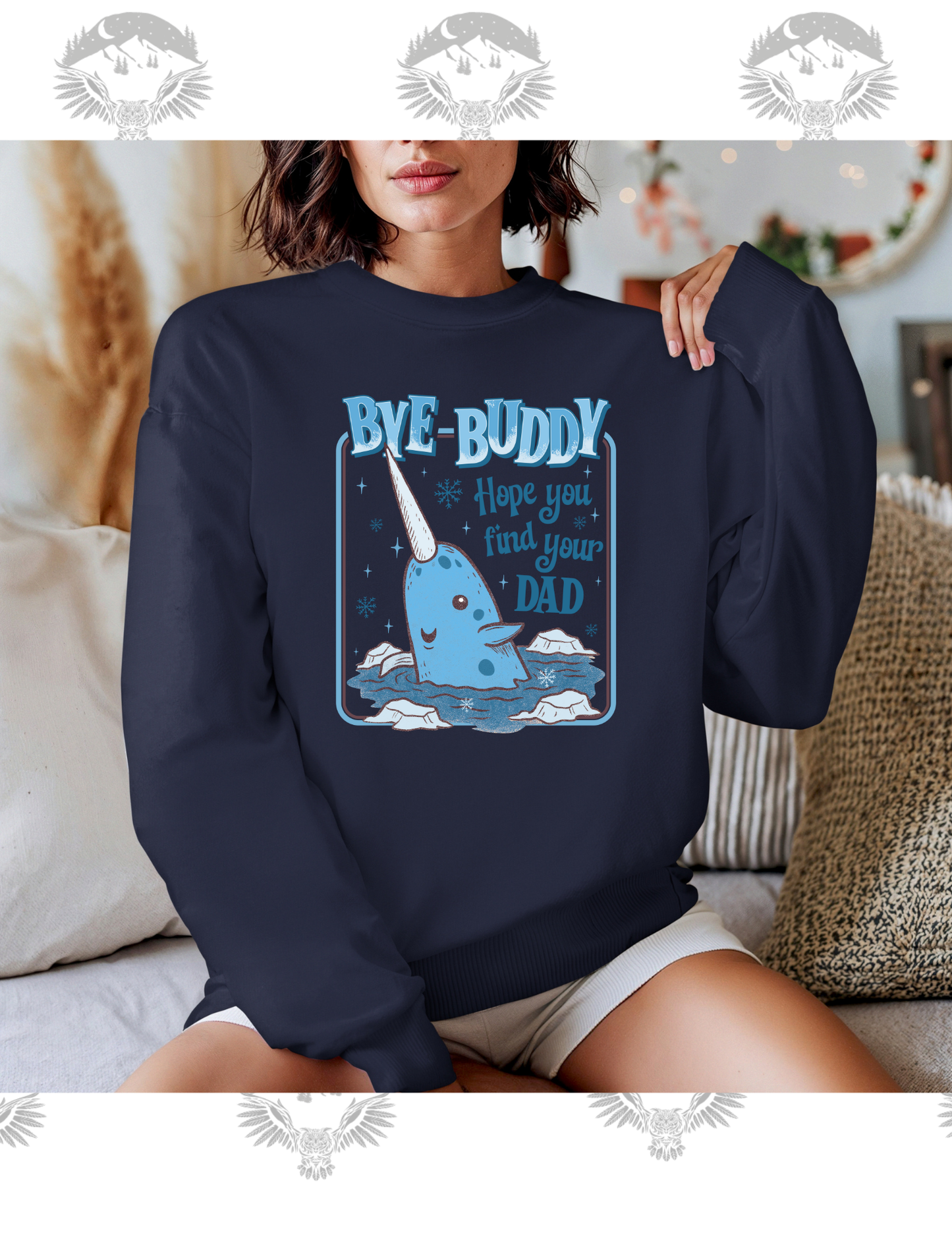 Cozy “Bye Buddy, Hope You Find Your Dad” Crewneck