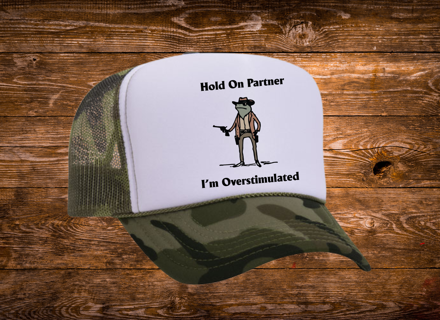 Hold On Partner, I'm Overstimulated OTTO Trucker Hat