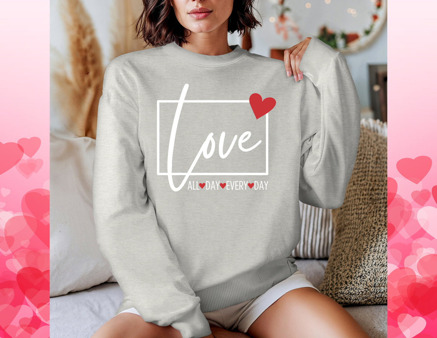 “Love All Day Everyday”