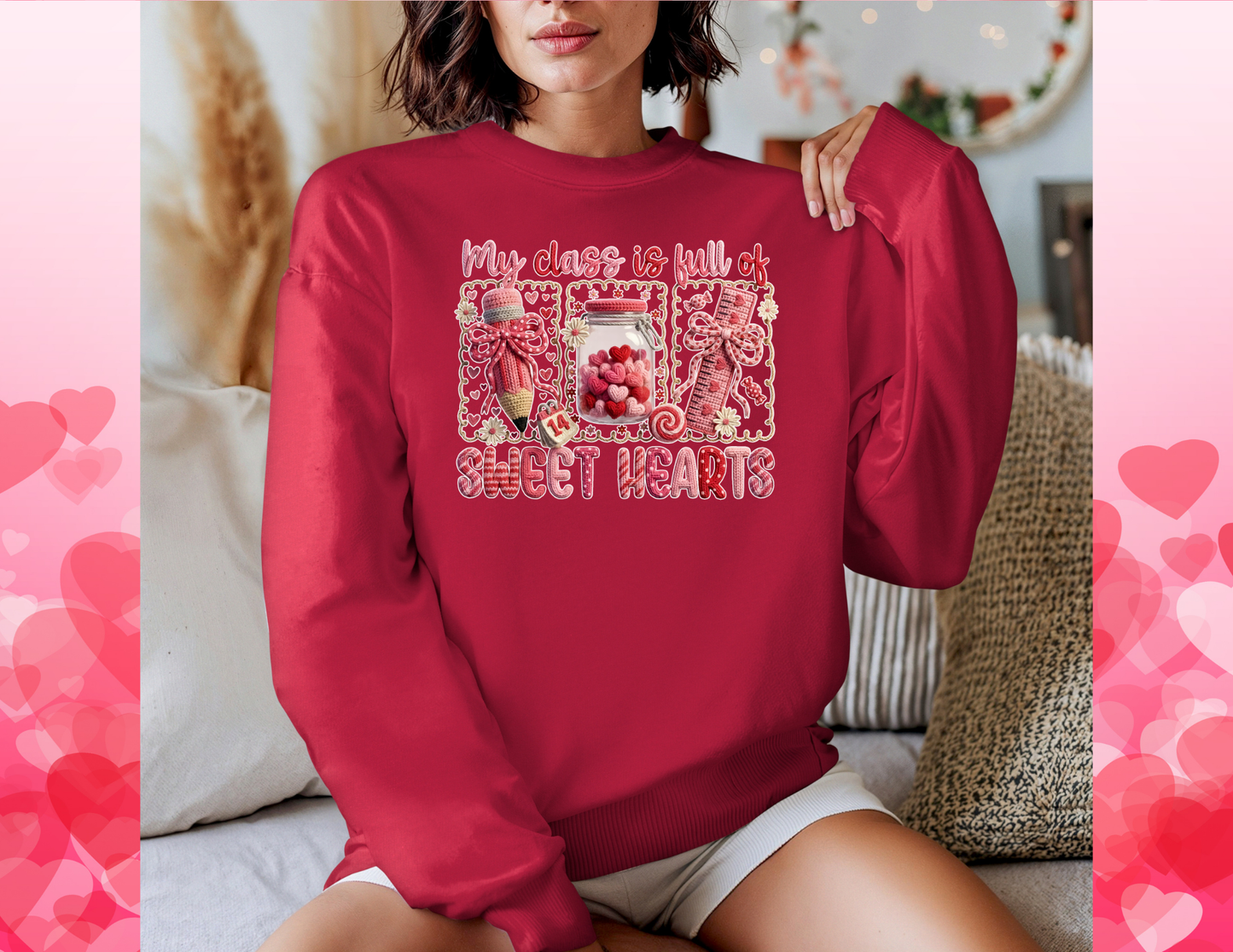 My Class Is Full of Sweethearts Cozy Crew Neck