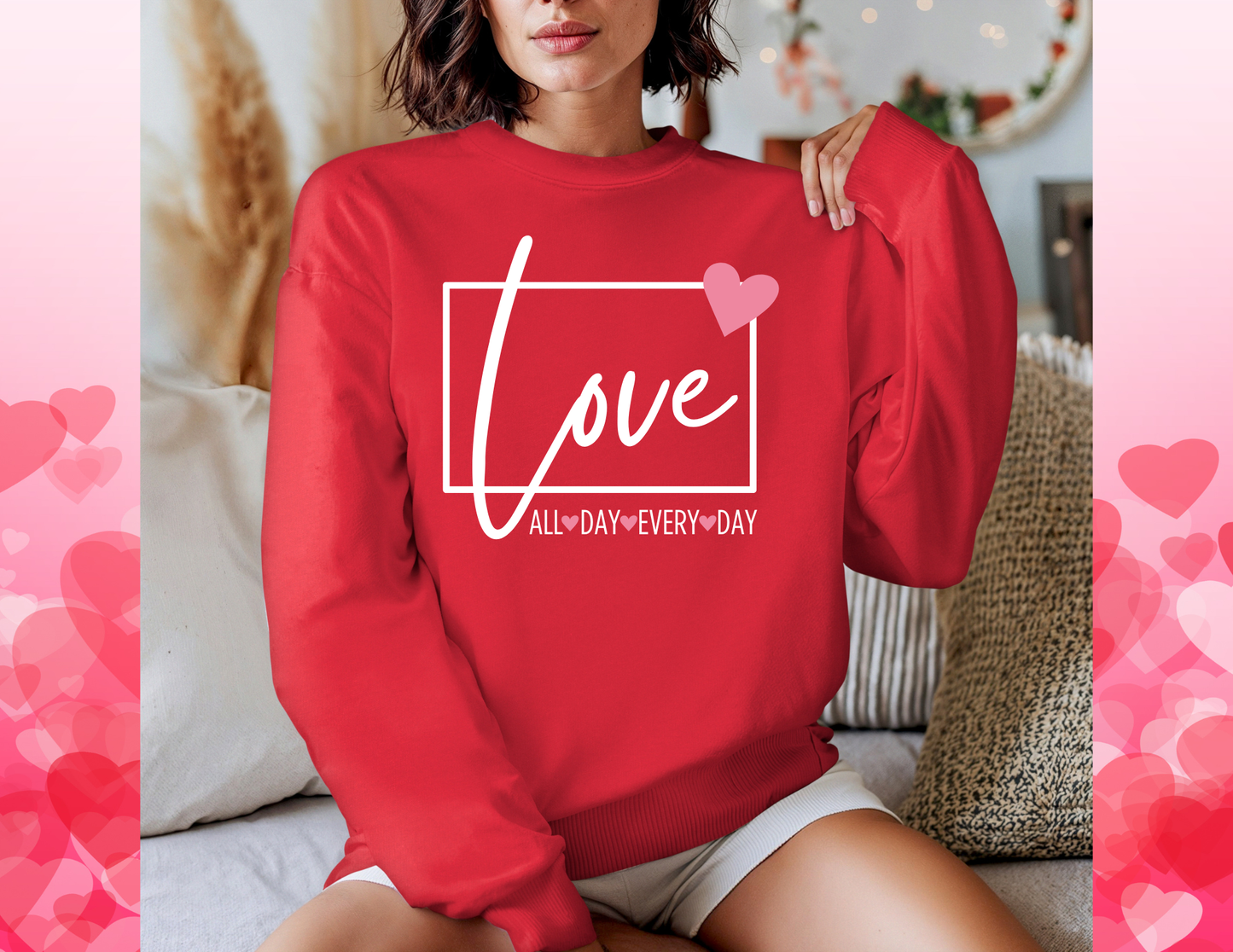 “Love All Day Everyday”