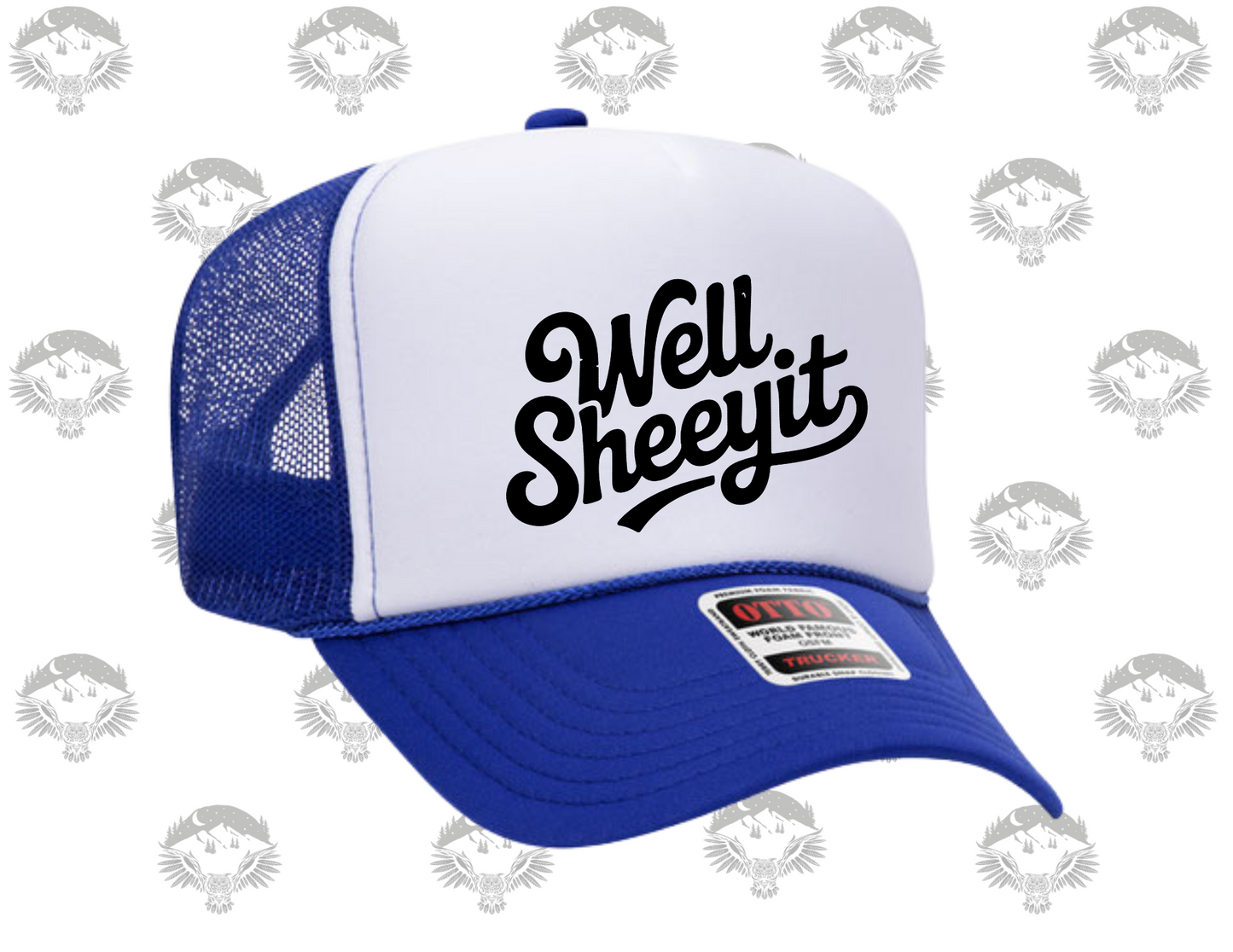“Well Sheeyit” Trucker Hat – Otto Cap