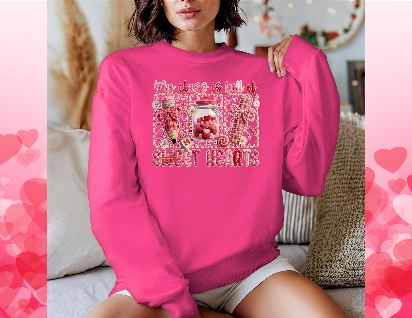 My Class Is Full of Sweethearts Cozy Crew Neck