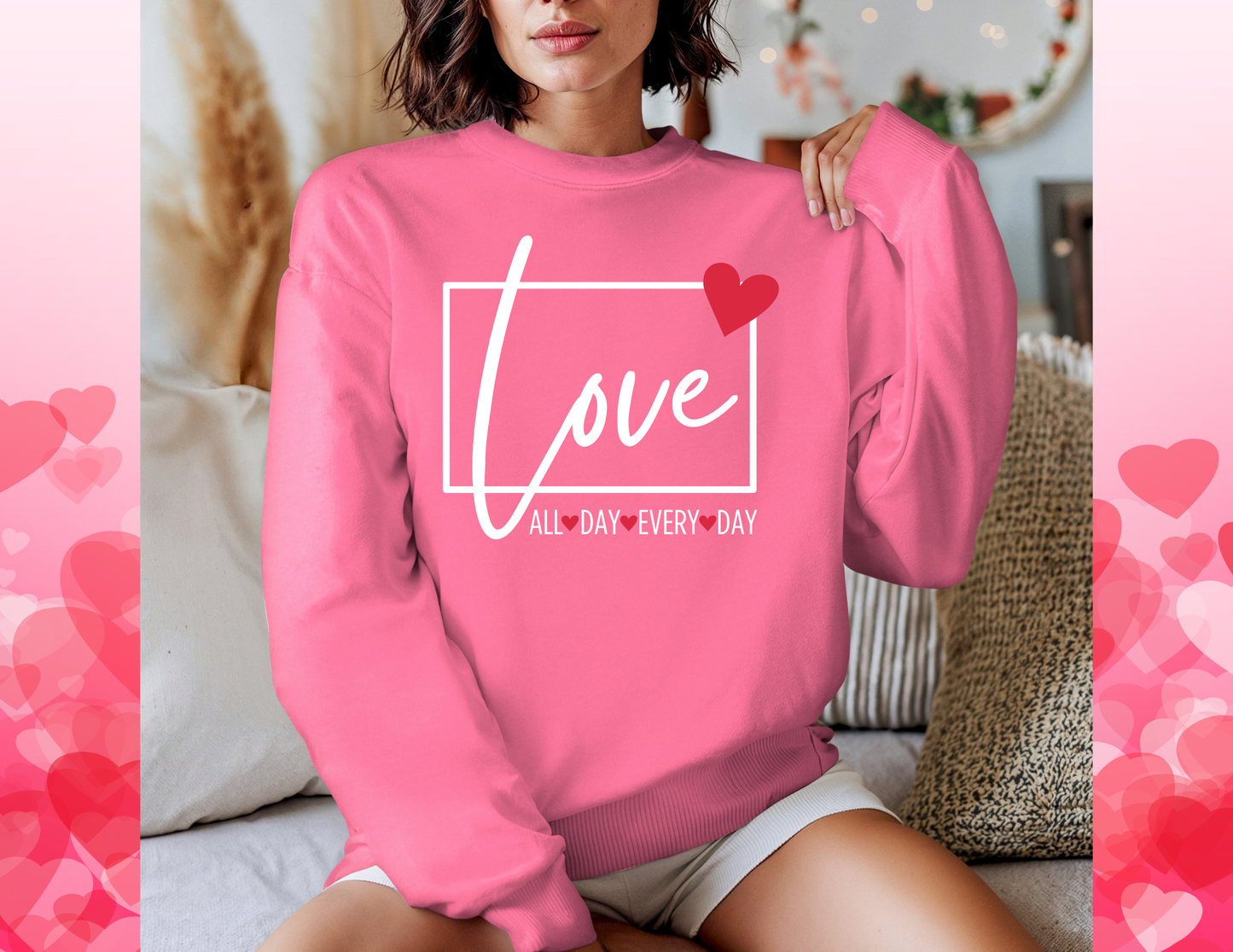 “Love All Day Everyday”