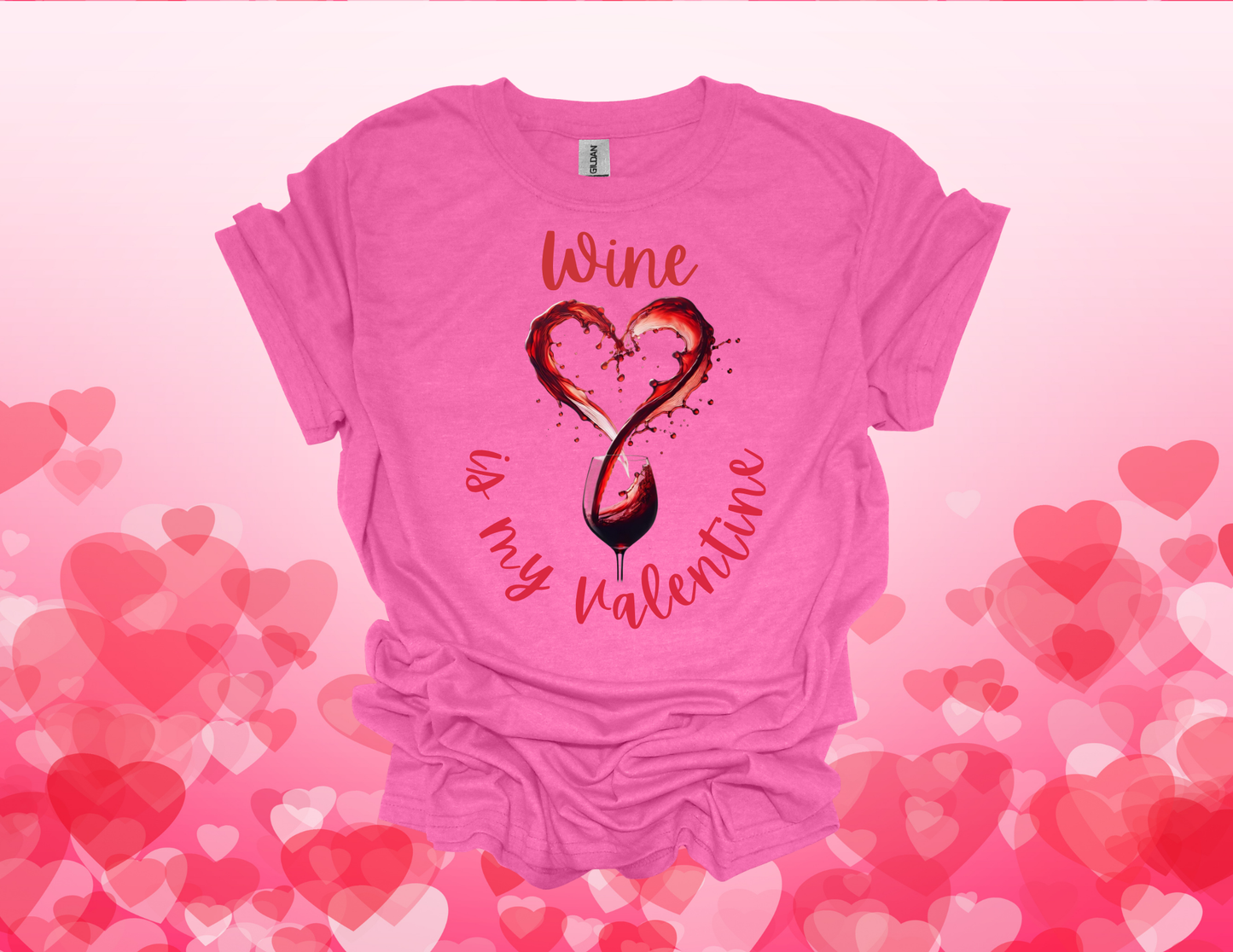 Wine Is My Valentine – Valentine’s Day Tee