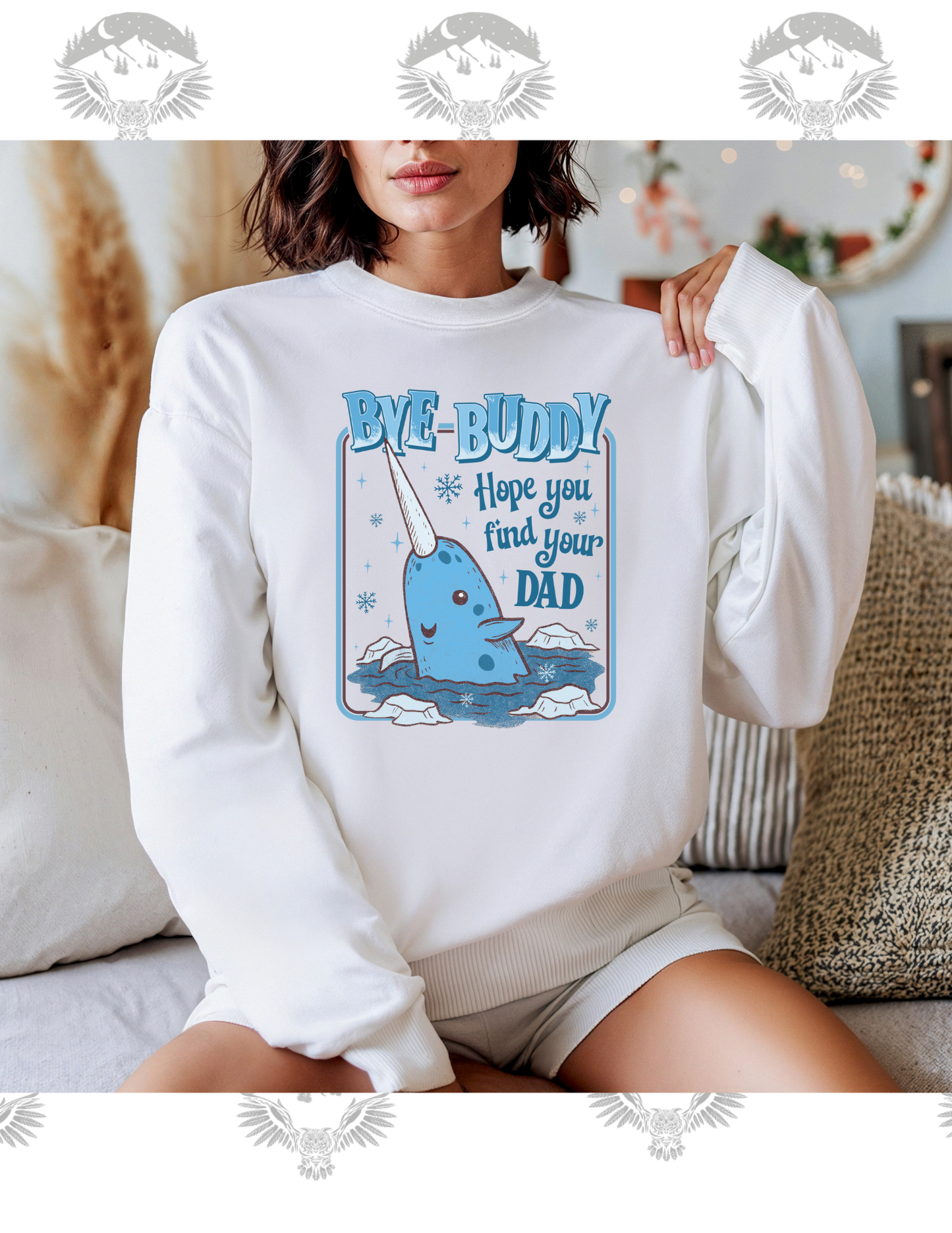 Cozy “Bye Buddy, Hope You Find Your Dad” Crewneck