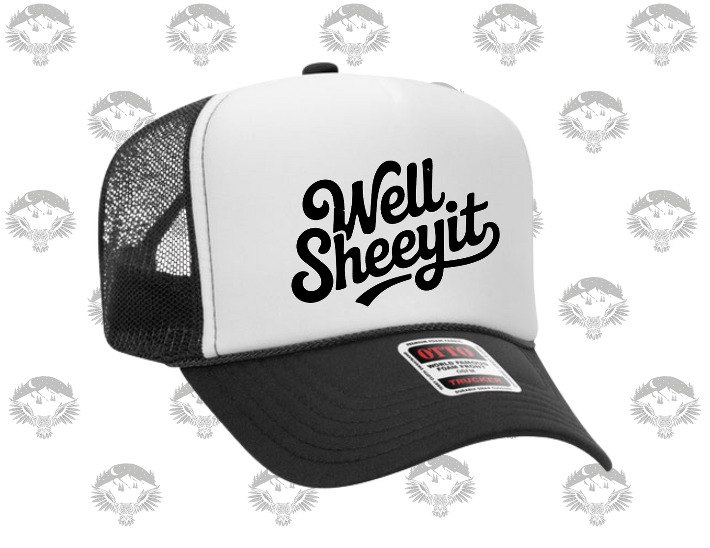“Well Sheeyit” Trucker Hat – Otto Cap