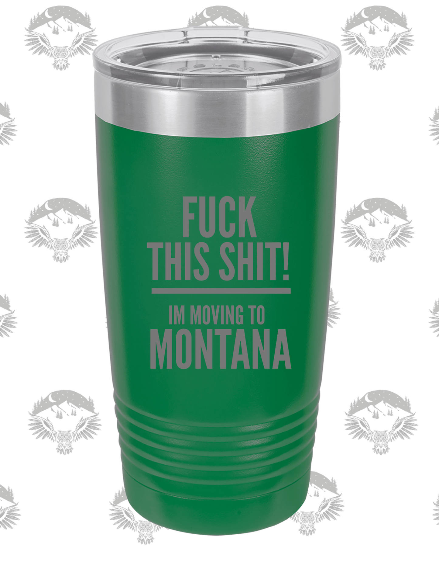 "Fck This Sht, I'm Moving to Montana" – 20 oz Polar Camel Tumbler