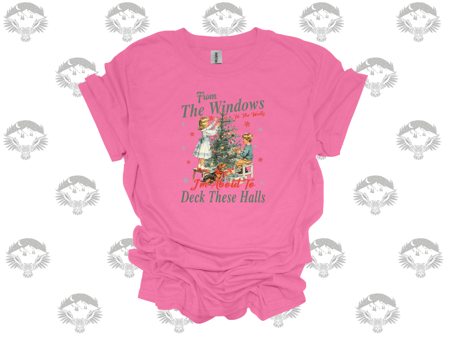 “From the Window to the Walls… I’m About to Deck the Halls” Christmas Tee