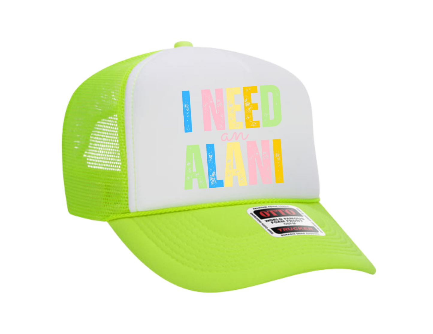 "I Need an Alani" Trucker Hat – Otto Brand