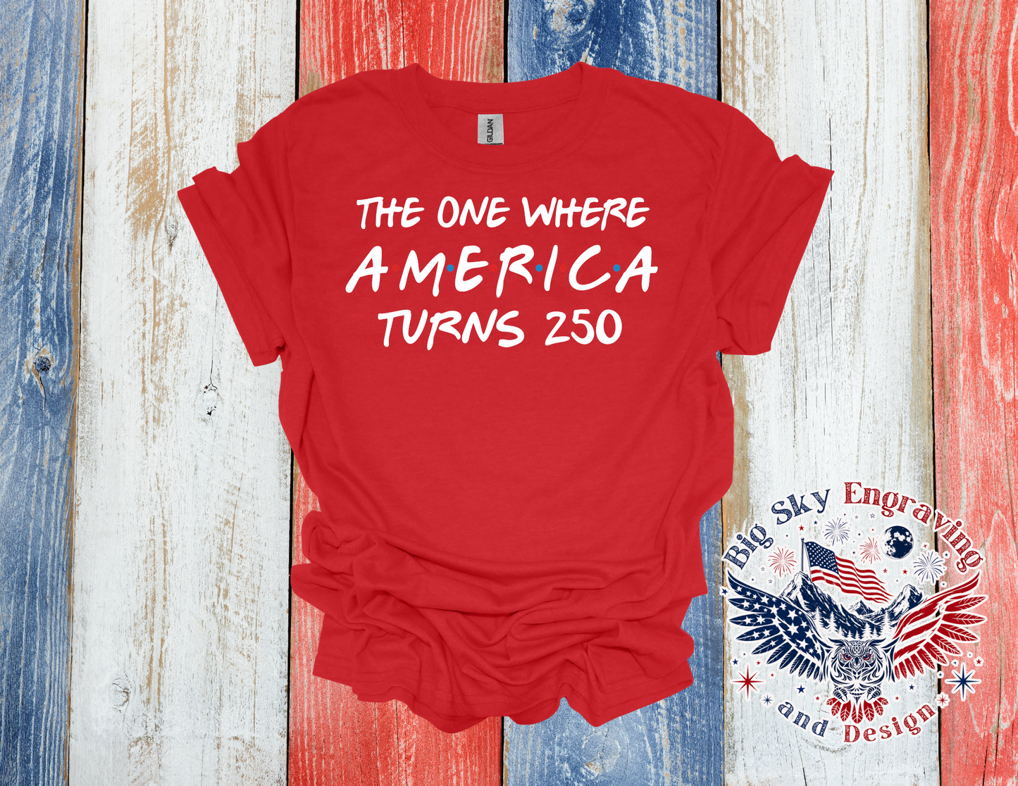 The One Where America Turns 250 Tee