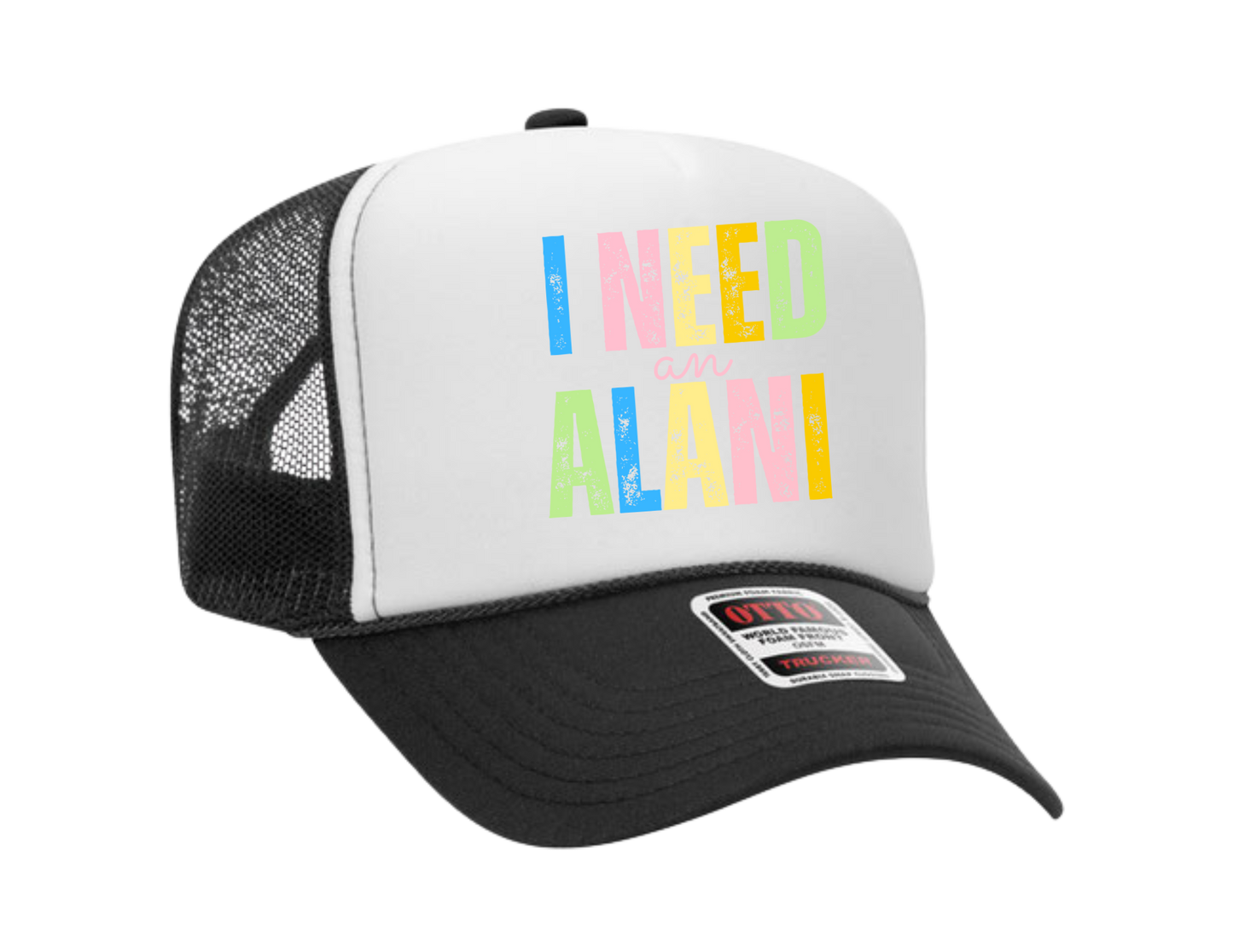 "I Need an Alani" Trucker Hat – Otto Brand