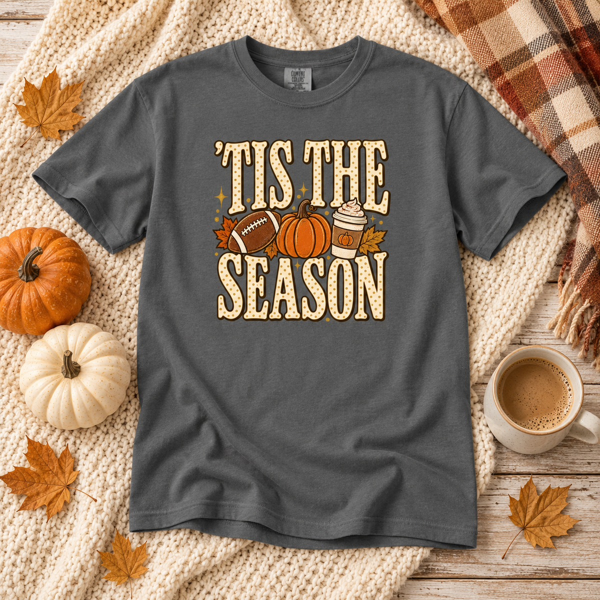 ’Tis the Season Fall T-Shirt