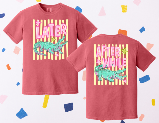 Later... After While™ Comfort Colors Tee